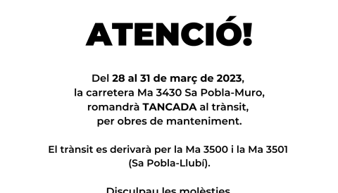Carretera Ma 3430 Sa Pobla - Muro TANCADA al trànsit